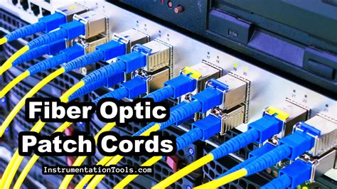 What is a Fiber Optic Patch Cord? - Types, Explained