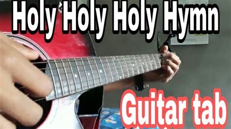 Holy Holy Holy | Guitar Tab by S. Narzary - YouTube