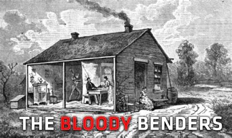 The Bloody Benders: America’s First Serial Killer Family