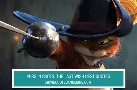 Puss in Boots 2: The Last Wish (2022) Best Quotes – MovieQuotesandMore