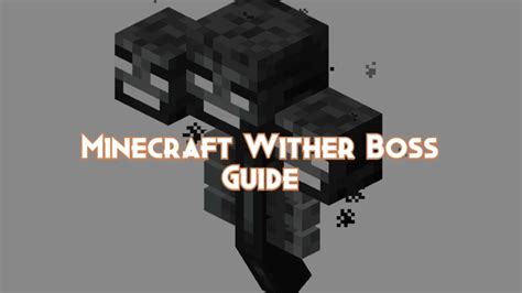 Minecraft Wither Boss Guide, Attacks and Drops - Pillar Of Gaming