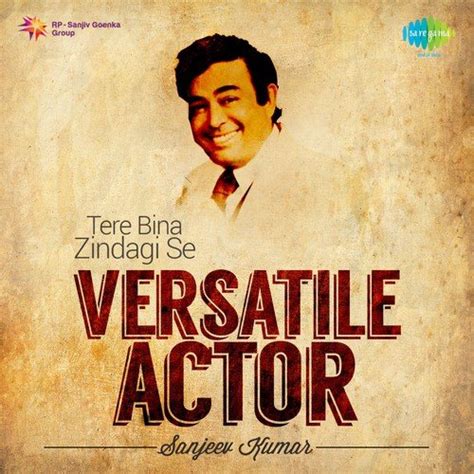 Versatile Actor - Sanjeev Kumar - All Songs - Download or Listen Free ...