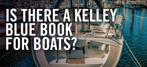 Is there a Kelley Blue Book for Boats? – Better Boat