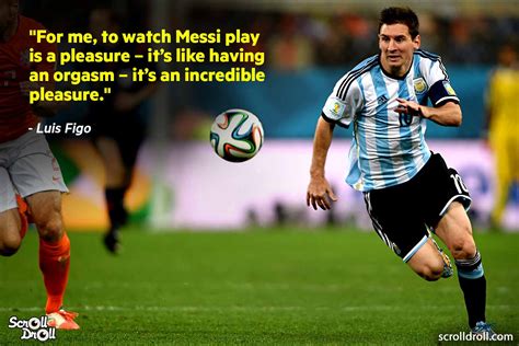 15 Powerful Quotes About Lionel Messi That Show He Is The Best