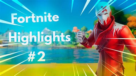 Fortnite Highlights#2 - YouTube