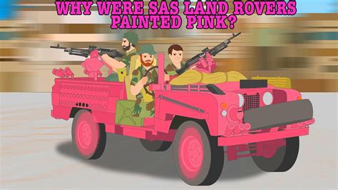 Why were SAS Land Rovers Painted Pink? - YouTube