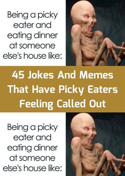 45 Jokes And Memes That Have Picky Eaters Feeling Called Out