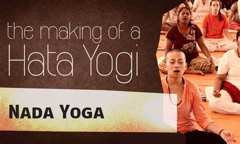 The Making of a Hata Yogi: Nada Yoga