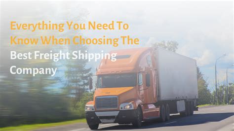 Everything You Need To Know When Choosing The Best Freight Shipping Company