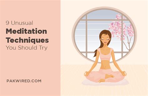 9 Unusual Meditation Techniques You Should Try