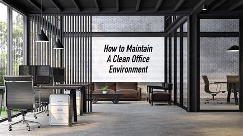 How to Maintain A Clean Office Environment? – Tips For Managers – The ...