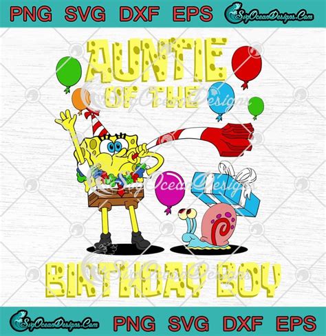 Auntie Of The Birthday Boy Cute SVG, SpongeBob SquarePants Birthday ...