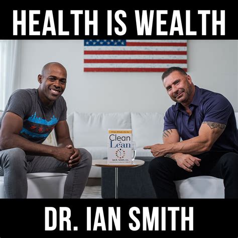 Dr. Ian Smith - Health is Wealth - Ed Mylett