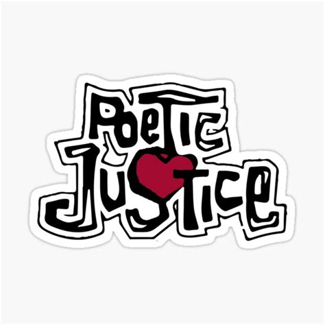 "Poetic Justice " Sticker for Sale by kalongraphics | Redbubble