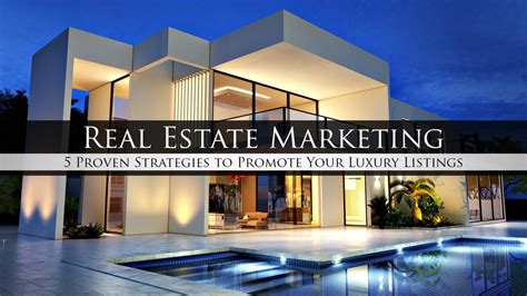 Real Estate Marketing – 5 Proven Strategies To Promote Your Luxury ...