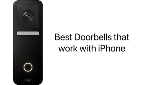 Best Doorbells With Camera That Work With iPhones - iOS Hacker