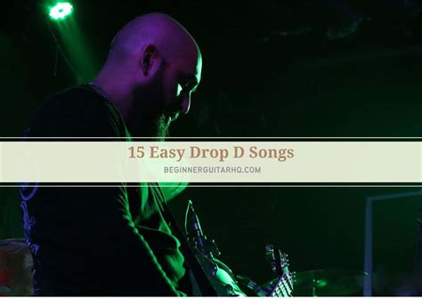 15 Easy Drop D Songs - Beginner Guitar HQ