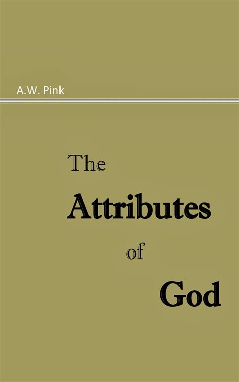 A.W.PINK THE ATTRIBUTES OF GOD PDF