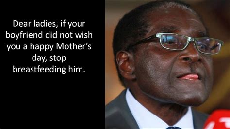 19 Legendary Quotes by Robert Mugabe - Thedailytop.com | Presidential ...