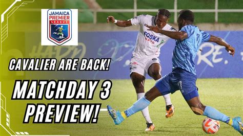 Jamaica Premier League 2023 - Match Day 3 Preview #jamaicafootball ...