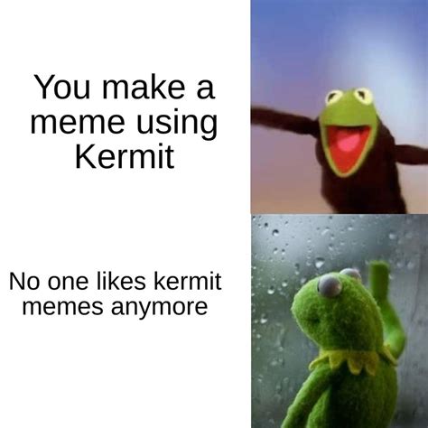 Why no Kermit? : memes