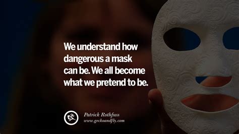 24 Quotes on Wearing a Mask, Lying and Hiding Oneself