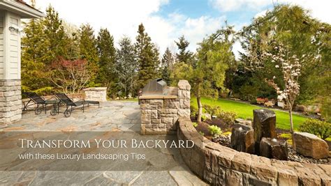 Transform Your Backyard with these Luxury Landscaping Tips | Outdoor ...