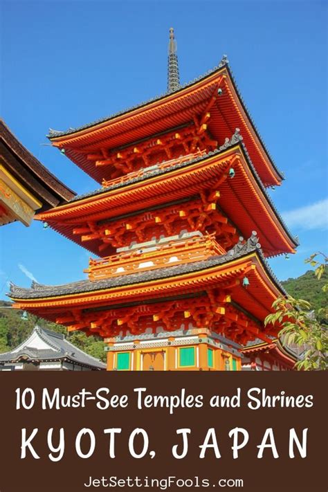 10 Must-See Kyoto Temples and Shrines - Jetsetting Fools | Japan travel ...