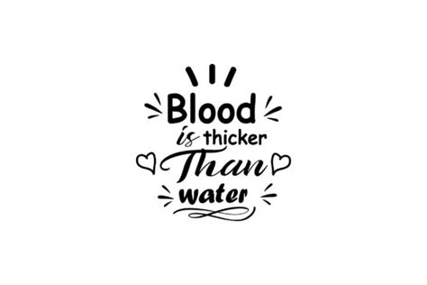 Blood is Thicker Than Water Graphic by wienscollection · Creative Fabrica