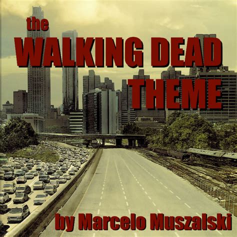 The Walking Dead Theme - Single by Marcelo Muszalski | Spotify