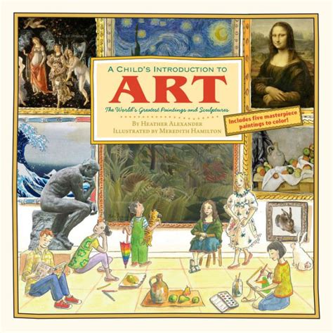 A Child's Introduction to Art: The World's Greatest Paintings and ...