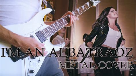 ARONCHUPA - I'M AN ALBATRAOZ (Metal Cover) - YouTube