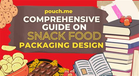 The Comprehensive Guide on Snack Packaging Design - Pouch.me