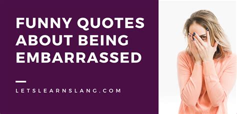 100 Funny Quotes About Being Embarrassed: Laugh Away Your Blushes ...