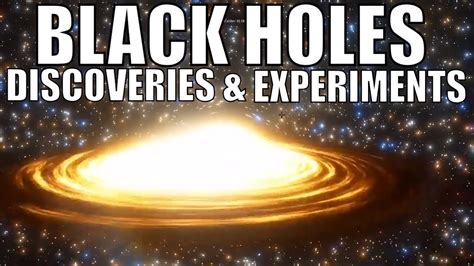 Black Hole Discoveries and Experiments - 3 Hour Compilation - YouTube