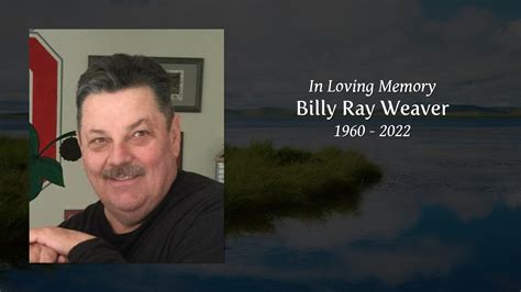 Billy Ray Weaver - Tribute Video