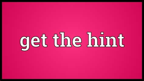 Get the hint Meaning - YouTube