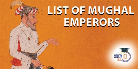 Mughal Emperors List, Names, Map, Timeline in Chronological Order