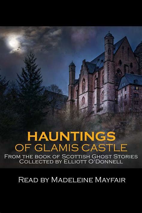 Hauntings of Glamis Castle Audio Ghost Story Collection - Rainbow Crush ...