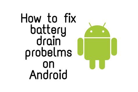 How to Fix Battery drain problems on Android? - LotofTech