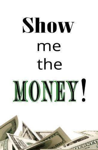 Show Me The Money Quote - ShortQuotes.cc