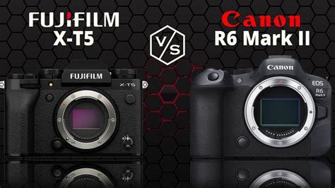 FujiFilm X-T5 vs Canon EOS R6 II - YouTube