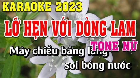 Lỡ Hẹn Với Dòng Lam Karaoke Tone Nữ Dễ Hát | Đình Long Karaoke - YouTube