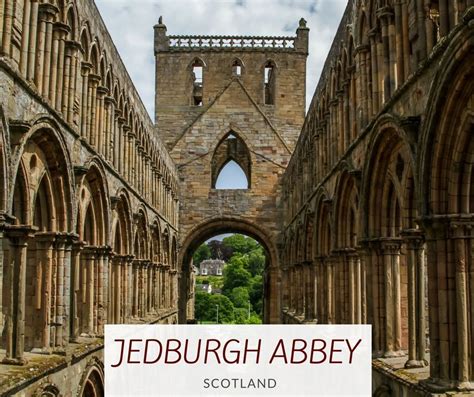 Discover the Jedburgh Abbey Scotland - Video, Photos, Practical Info