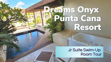 DREAMS ONYX PUNTA CANA JR SUITE SWIM UP ROOM TOUR - YouTube