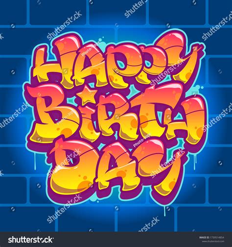 2,275 Graffiti Art Happy Birthday Images, Stock Photos & Vectors ...