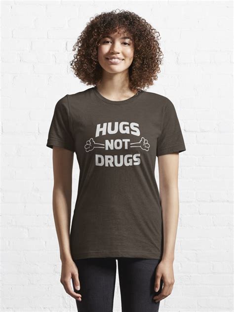 "Hugs! Not Drugs" T-shirt for Sale by RecoveryGift | Redbubble | na t ...