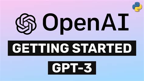 Learn How To Get Started with OpenAI API and GPT-3