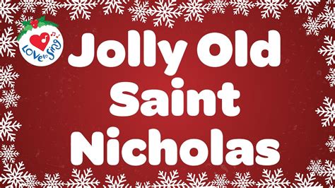 Jolly Old Saint Nicholas with Lyrics 🎅 Christmas Song and Carols Love ...