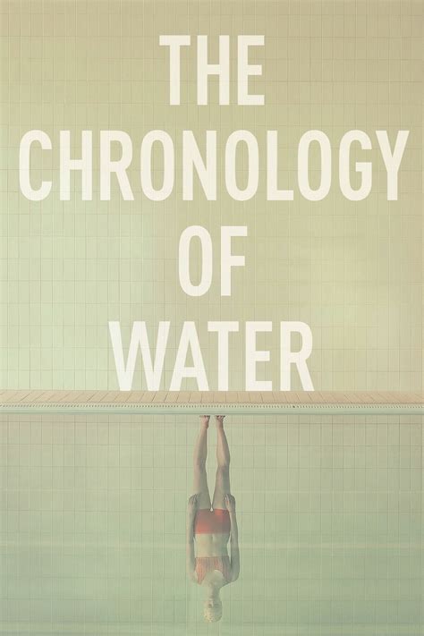 The Chronology of Water (película) - Tráiler. resumen, reparto y dónde ...